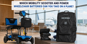 Mobility scooter battery guide for airline travel — lithium, AGM, and gel battery rules for planes